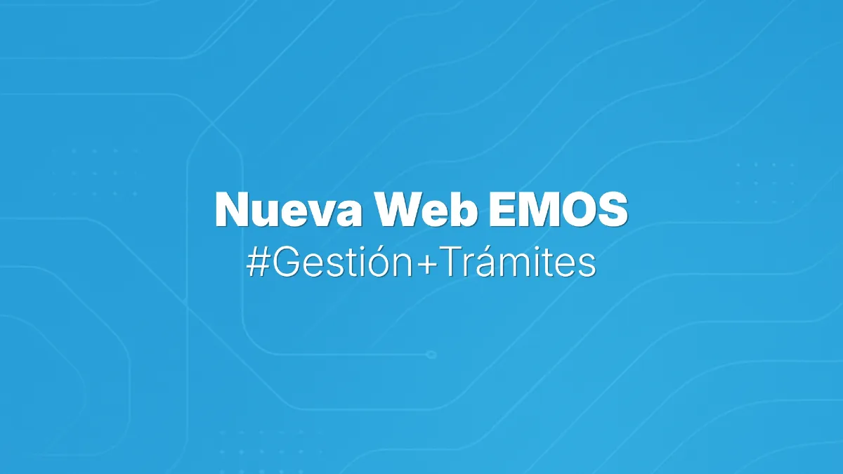 Nuevo sitio web del EMOS: Gestión ágil y solución a un clic